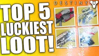 Destiny: Top 5 Luckiest Loot Drops / Rewards Of The Week / Episode 29