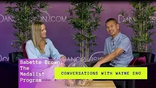 Conversations With Wayne Eng Podcast: The Medalist Program | Dance Vision By Wayne Eng