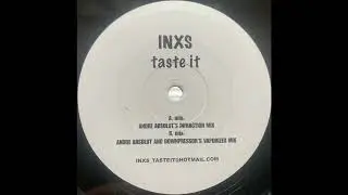 INXS - Taste It (Andre Absolut's Infraction Mix)