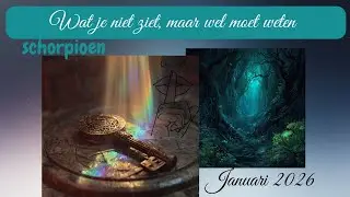 SCHORPIOEN JANUARI 2026   Wat je niet kan zien,maar wel moet weten