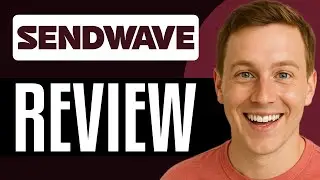 Sendwave Review 2026 | Pros, Cons & Fees