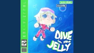 DIVE IN THE JELLY