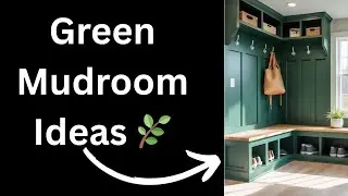 10 Green Mudroom Ideas For A Stylish and Sustainable Entryway