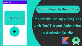 How to implement Pop-Up Dialog with Tool-Tip in Android | Kotlin | Android App Development