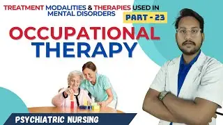 Occupational Therapy | Psychiatry Unit-5 | Mental Health Nursing | Part-23 in Hindi