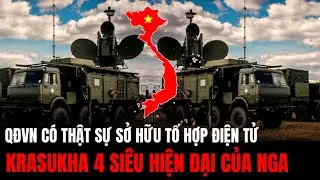 Việt Nam C&oacute; Thật Sự Sở Hữu Tổ Hợp T&aacute;c Chiến Điện Tử Krasukha-4 Của Nga? | Hiểu R&otilde; Hơn
