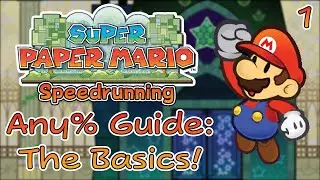 Руководство по скоростному прохождению Super Paper Mario Any% &mdash; Основы! [Часть 1/10]