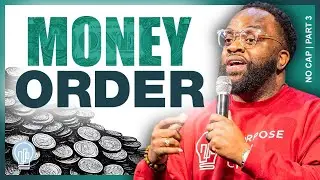 Money Order | No Cap: God's Blueprint For Financial Freedom (Part 3) | Talaat McNeely
