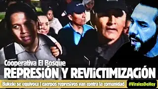 BUKELE se equivoca | Cuerpos repres&iexcl;vos se van contra la comunidad | Varios l&iacute;deres arrestados
