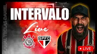 AO VIVO | LIVE DE INTERVALO Corinthians x São Paulo | PAULISTÃO 2026