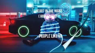 Heart in The Night ( High Energy ) - People Like Us