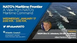 NATO's Maritime Frontier: A View from NATO's Maritime Command