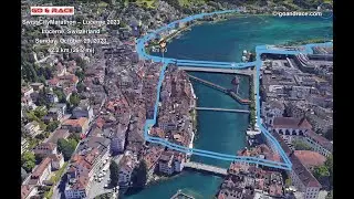 SwissCityMarathon – Lucerne 2023: fly over the marathon 3D course map!