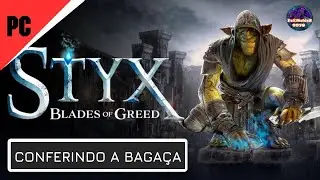 STYX: BLADES OF GREED – DEMO | CONFERINDO A BAGAÇA!