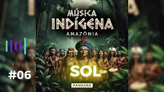 Sun &ndash; Indigenous Guarani Song | Brazilian Ancestral Music