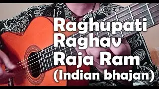 Raghupati Raghav Raja Ram - Hindu bhajan guitar cover Score Tab