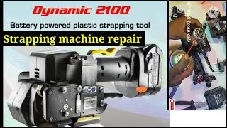 plastic strapping machine repairing || dynamic battery powered plastic strapping machine repairing