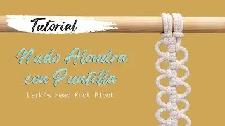 ✅TUTORIAL 5: Nudo Alondra con Puntilla | Paso a Paso (Nudos B&aacute;sicos de Macrame) Parte 5