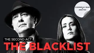 The Second Act of The Pilot - The Blacklist - Screenplay read and Analysis
