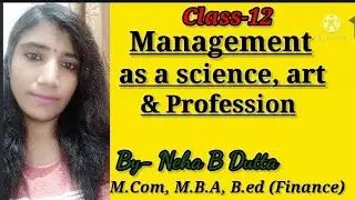 Management as a science, art and Profession| Nature of Management| class 12