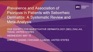 Prevalence & Association of Psoriasis in Patients with Seborrheic Dermatitis | Christy Chang