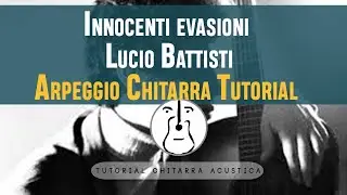 Come poter suonare Innocenti evasioni di Lucio Battisti