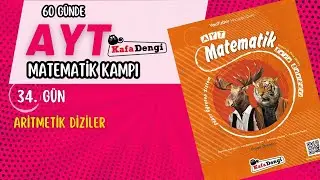60 GÜNDE AYT MATEMATİK KAMPI | 34.GÜN | ARİTMETİK DİZİLER
