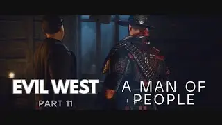 A Man of People | Evil West | Walkthrough Gameplay