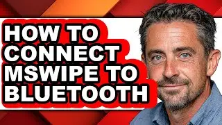 How to Connect Mswipe to Bluetooth (full Guide)