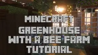 Minecraft Greenhouse With Working Bee Farm Tutorial &ndash; Easy Survival Build!