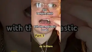 DIY vampire fangs with Thermoplastic! Part 1 How I make a basic fang. #thermoplastic #halloween