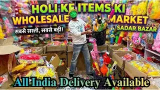 Holi Wholesale Market in Delhi | Sadar Bazar Holi Market | Colours, Pichkari & Items Wholesale