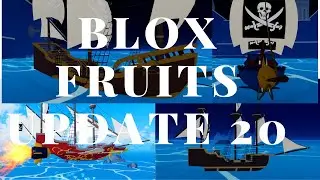 update 20 all ships remodels [Blox Fruits]
