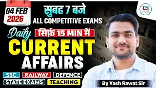 4 February 2026 Current Affairs | Daily Current Affairs | Current Affairs Today I by Yash Rawat Sir