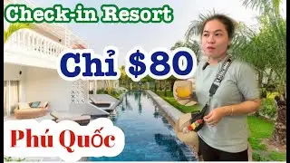 Check-in khu Resort 4* tại Phú Quốc giá $80/ĐÊM