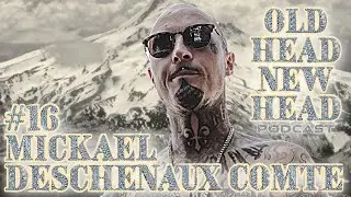 Old Head New Head #16 Mickael Deschenaux-Comte