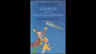 Charlie and the Great Glass Elevator: Intro and Chapter 1