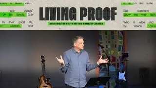 THE NEED FOR WISDOM: Joel Dombrow | Series: LIVING PROOF