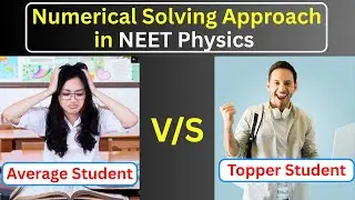 Numerical Solving Approach Topper V/S Average Student | JEE Physics | NEET Physics