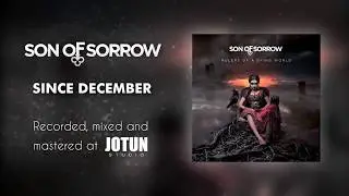 Son of Sorrow - Since December (produced at Jotun Studio)