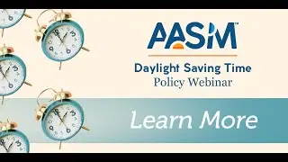 AASM Daylight Saving Time Policy Webinar