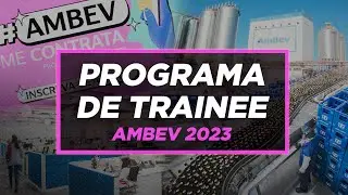 PROGRAMA DE TRAINEE AMBEV 2023 [React, Dicas, Inova&ccedil;&atilde;o e MUITO MAIS]