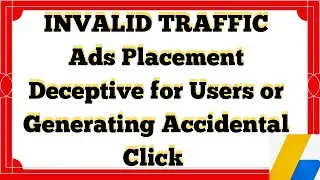 INVALID TRAFFIC- Ad Placement Deceptive for Users or Generating Accidental Clicks