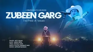 Zubeen Garg the Pride of Assam/A legend never die /New Song 2025 /Jack Aslam/ALHAZ/Bhavajit/SINTU .