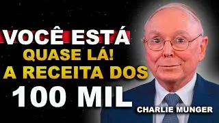PARE de Perseguir Dinheiro - Faça ISSO e os R$ 500 Mil Virão Sozinhos CHARLIE MUNGER
