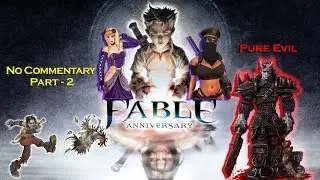 Fable Anniversary Pure Evil - No Commentary - Part 2