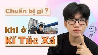Q&A tân sinh viên: Cần chuẩn bị gì khi ở KÍ TÚC XÁ | REVIEW KÍ TÚC XÁ ĐHQG TP.HCM