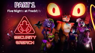 FNAF: Security Breach | Part 1 (out of many :P)