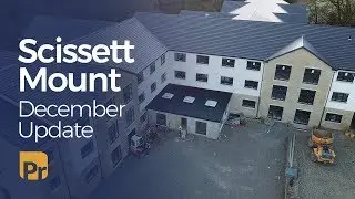 Scissett Mount, Yorkshire Care Home Investment | December 2018 Update