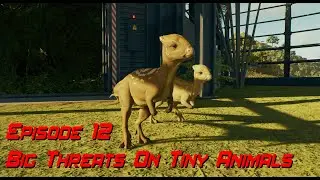 Jurassic World Evolution 3 | Ep 12 Big Threats On Tiny Animals